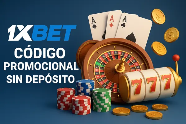 1xbet código promocional sin depósito
