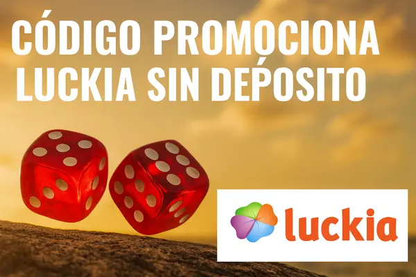 código promocional luckia sin depósito
