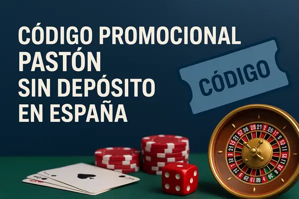 código promocional pastón sin depósito