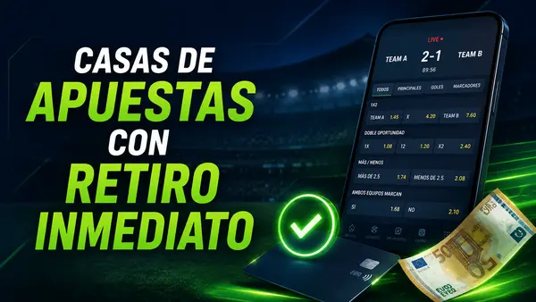 casas de apuestas con retiro inmediato